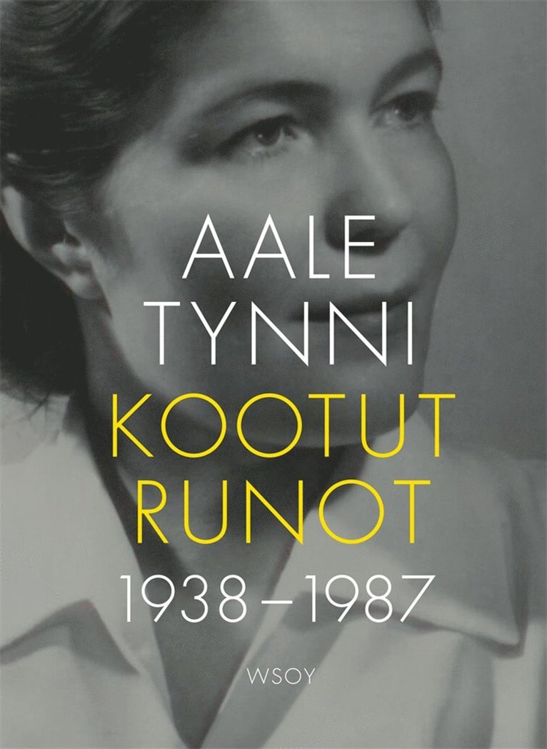 Aale Tynni - Kootut runot 1938-1987, E-bok