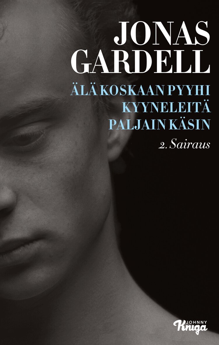 Jonas Gardell - Älä koskaan pyyhi kyyneleitä paljain käsin – 2. Sairaus, E-bok