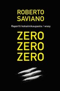 Zero, zero, zero - raportti kansainvlisest kokaiinikaupasta