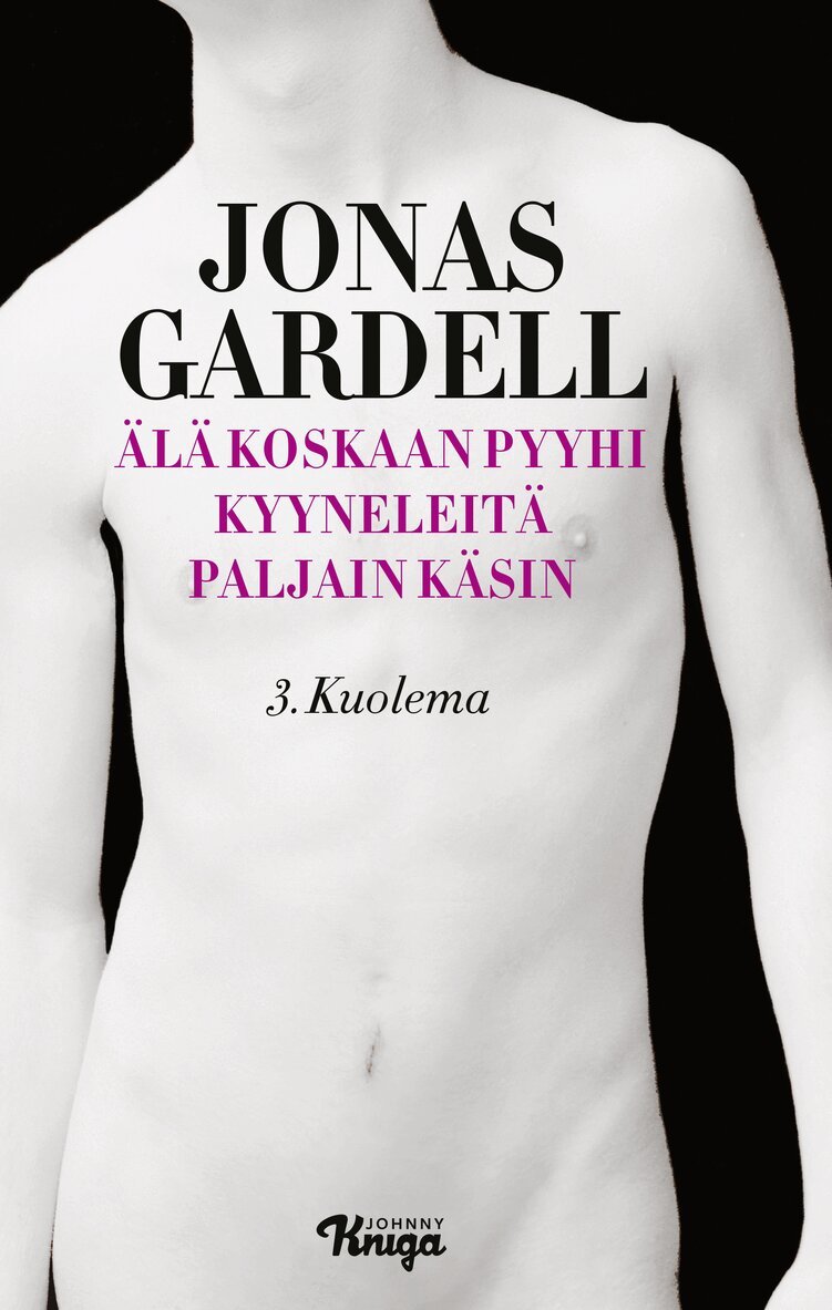 Jonas Gardell - Älä koskaan pyyhi kyyneleitä paljain käsin – 3. Kuolema, E-bok
