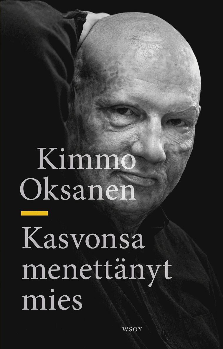 Kimmo Oksanen - Kasvonsa menettänyt mies, E-bok