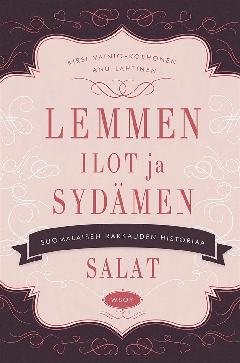 Anu Lahtinen, Kirsi Vainio-Korhonen - Lemmen ilot ja sydämen salat, E-bok
