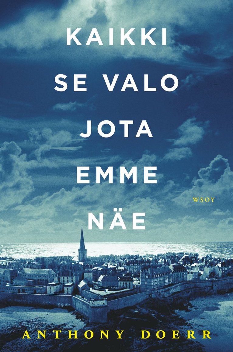 Anthony Doerr - Kaikki se valo jota emme näe, E-bok