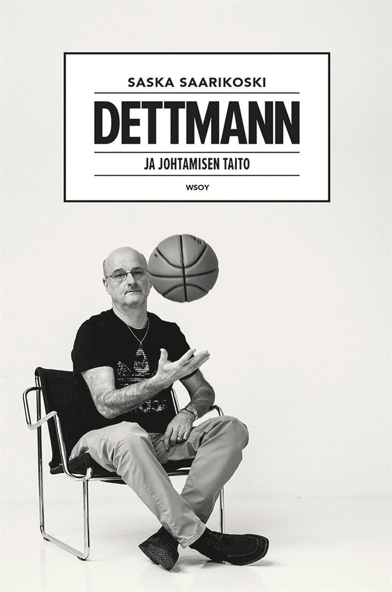 Saska Saarikoski - Dettmann - ja johtamisen taito, E-bok