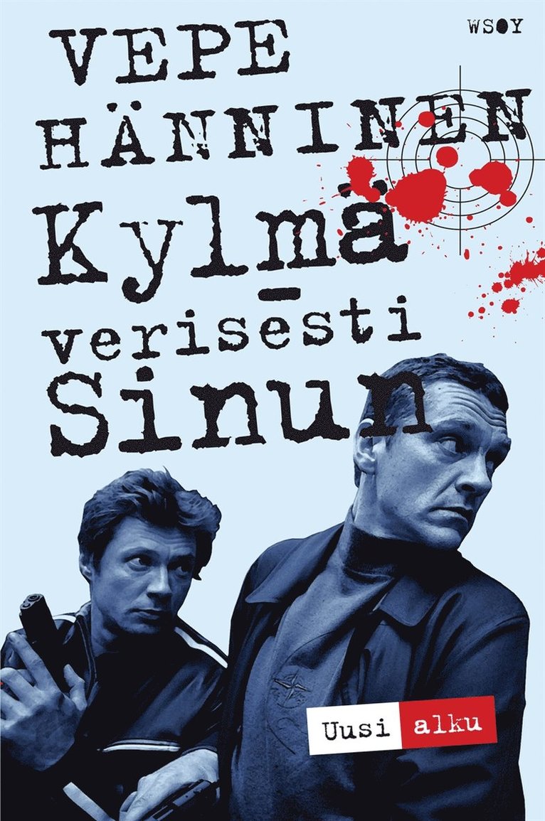 Vepe Hänninen - Kylmäverisesti sinun - Uusi alku, E-bok