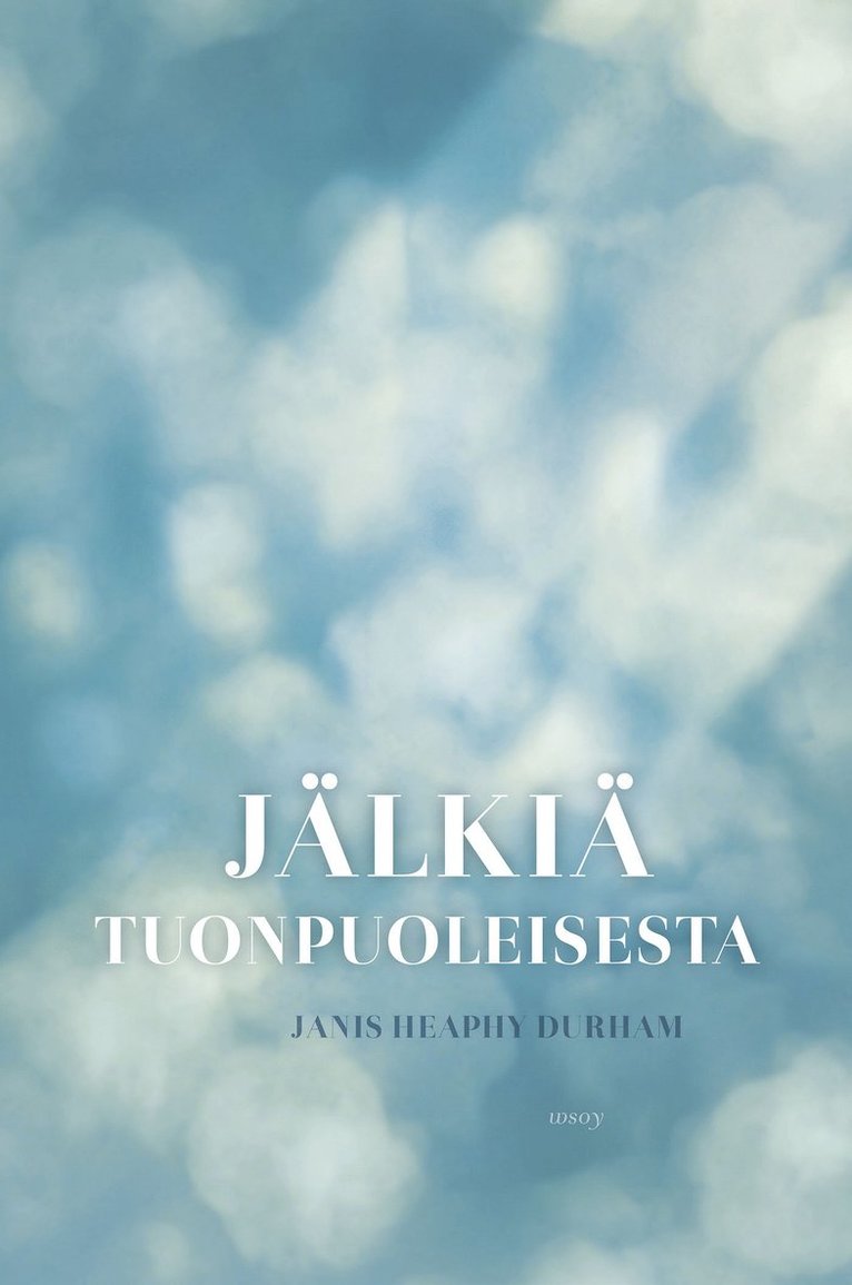 Janis Heaphy Durham - Jälkiä tuonpuoleisesta, E-bok
