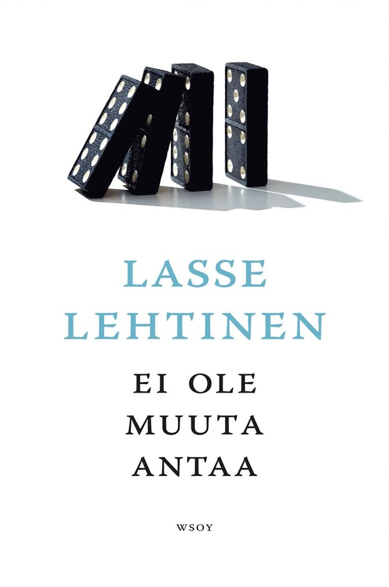 Lasse Lehtinen - Ei ole muuta antaa, E-bok