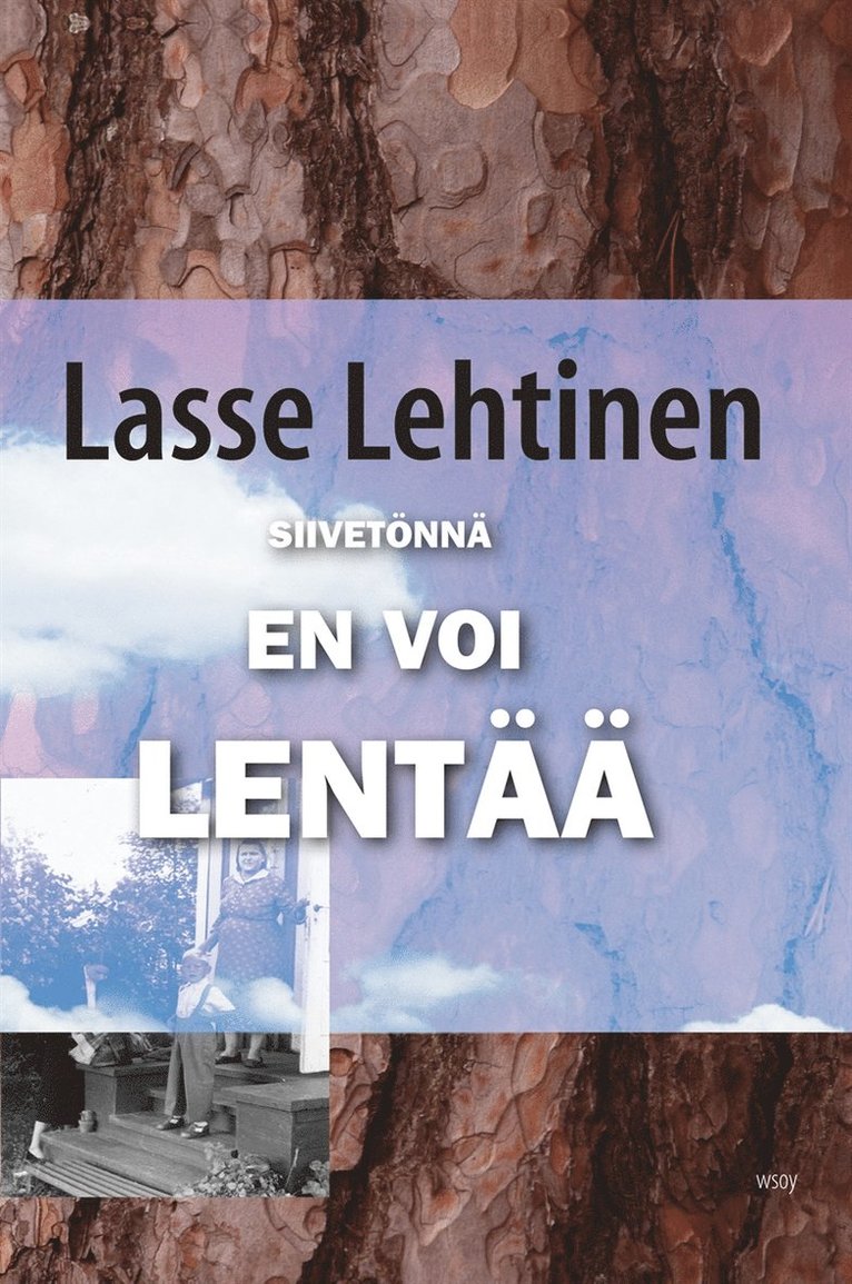 Lasse Lehtinen - Siivetönnä en voi lentää, E-bok