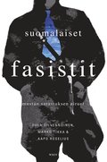 Suomalaiset fasistit : mustan sarastuksen airuet