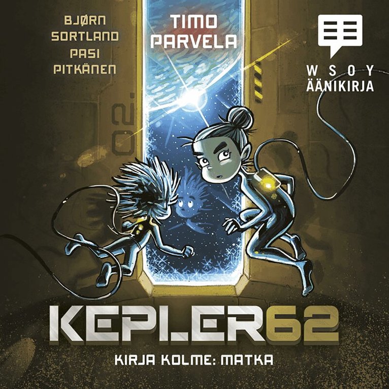 Bjørn Sortland, Timo Parvela - Kepler62 Kirja kolme: Matka, Ljudbok