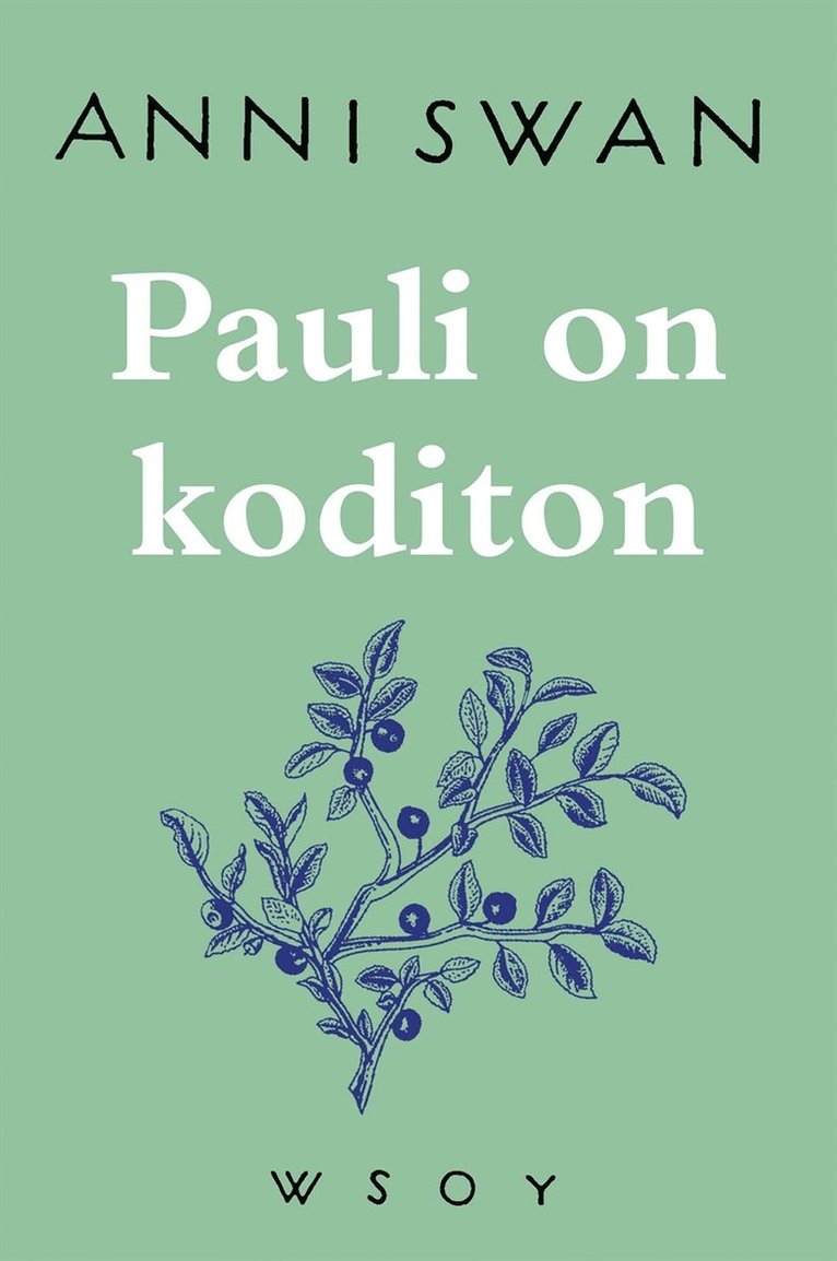 Anni Swan - Pauli on koditon, E-bok