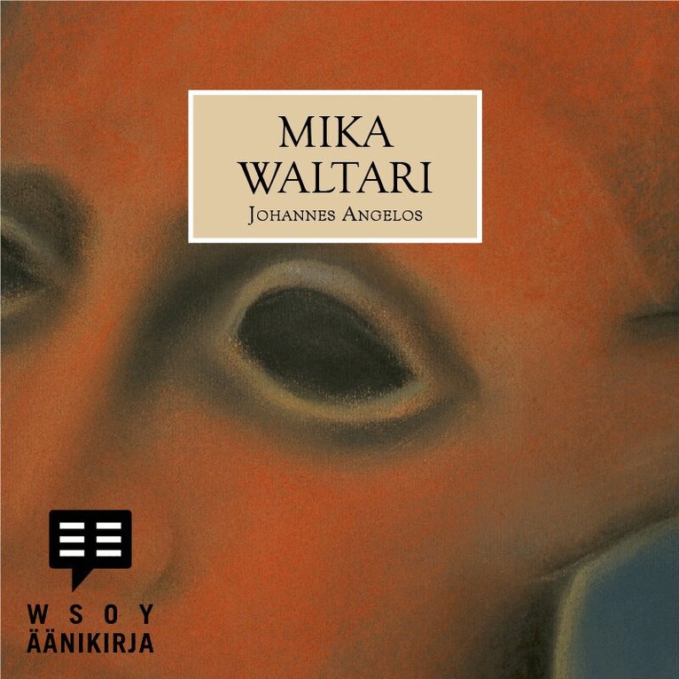 Mika Waltari - Johannes Angelos, Ljudbok
