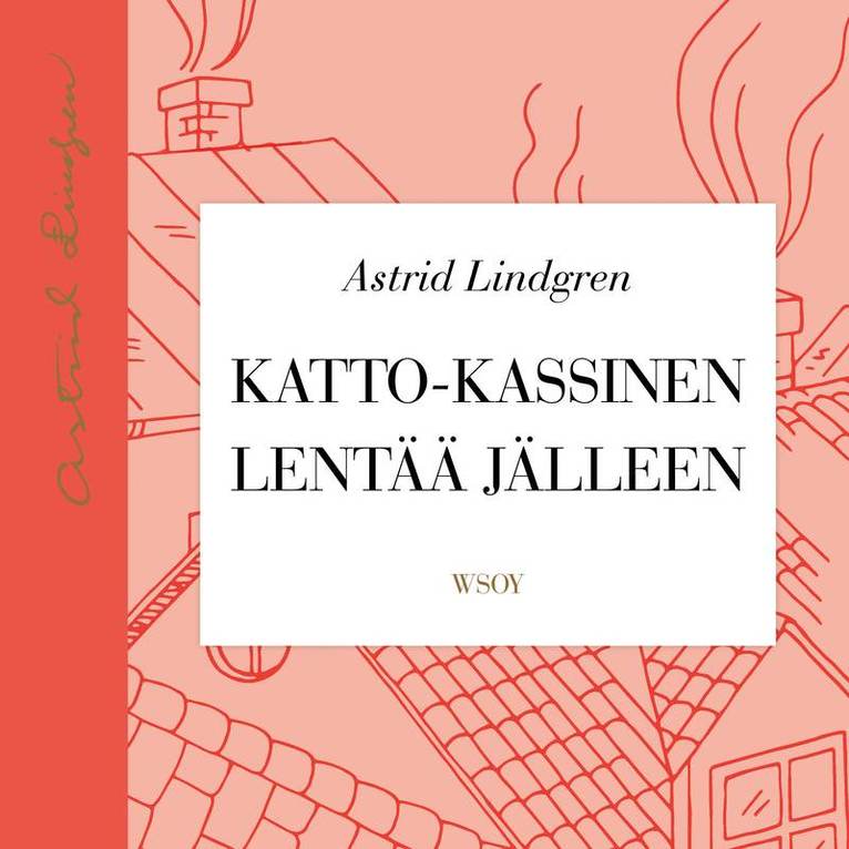 Astrid Lindgren - Katto-Kassinen lentää jälleen, Ljudbok