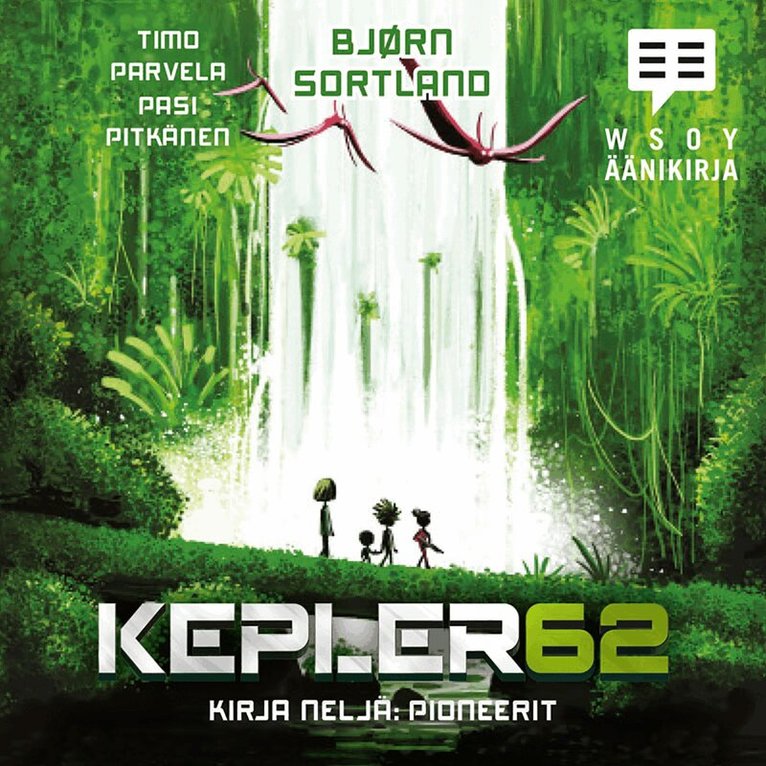 Bjørn Sortland, Timo Parvela - Kepler62 Kirja neljä: Pioneerit, Ljudbok