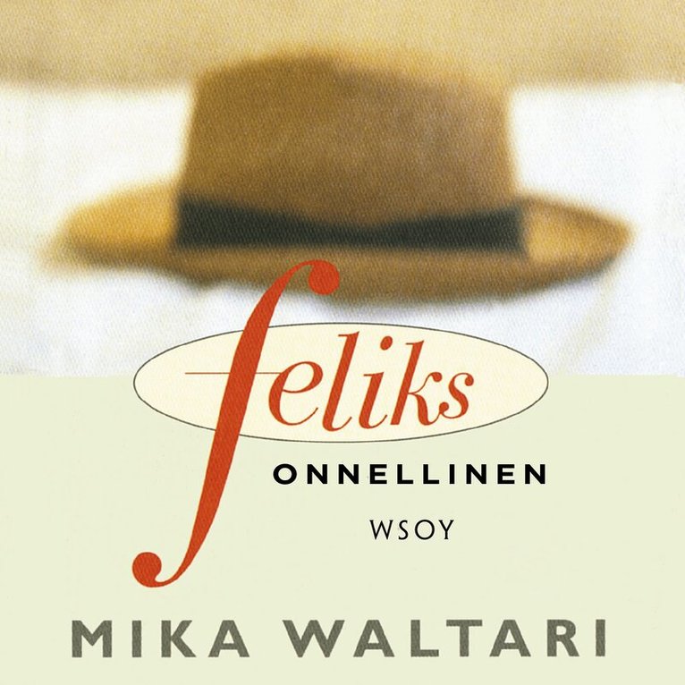 Mika Waltari - Feliks onnellinen, Ljudbok