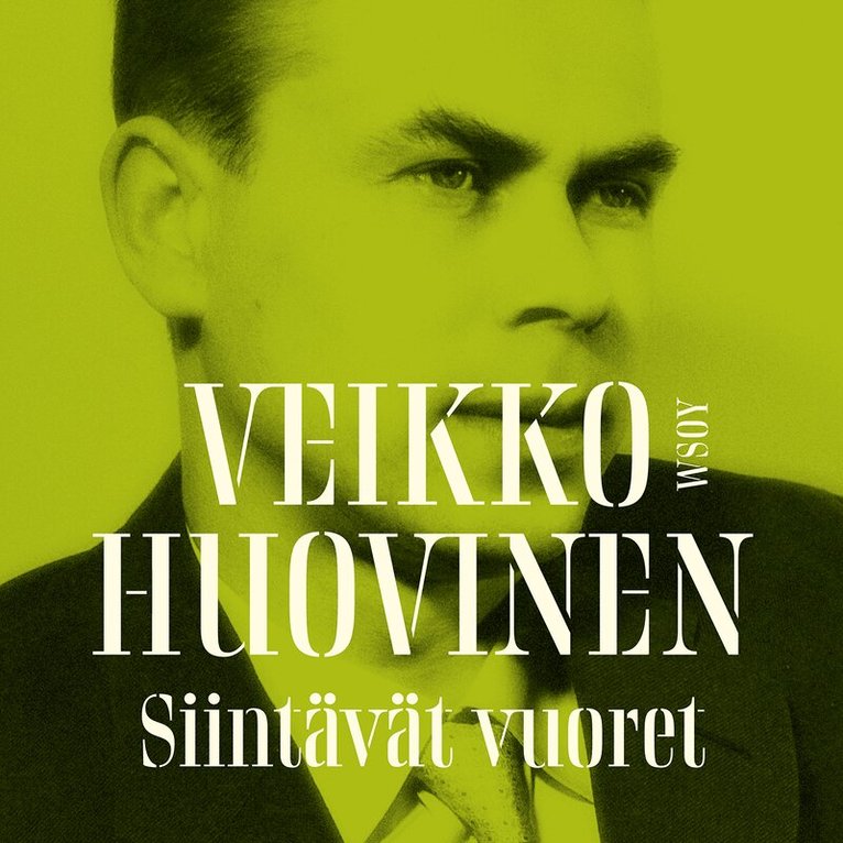 Veikko Huovinen - Siintävät vuoret, Ljudbok