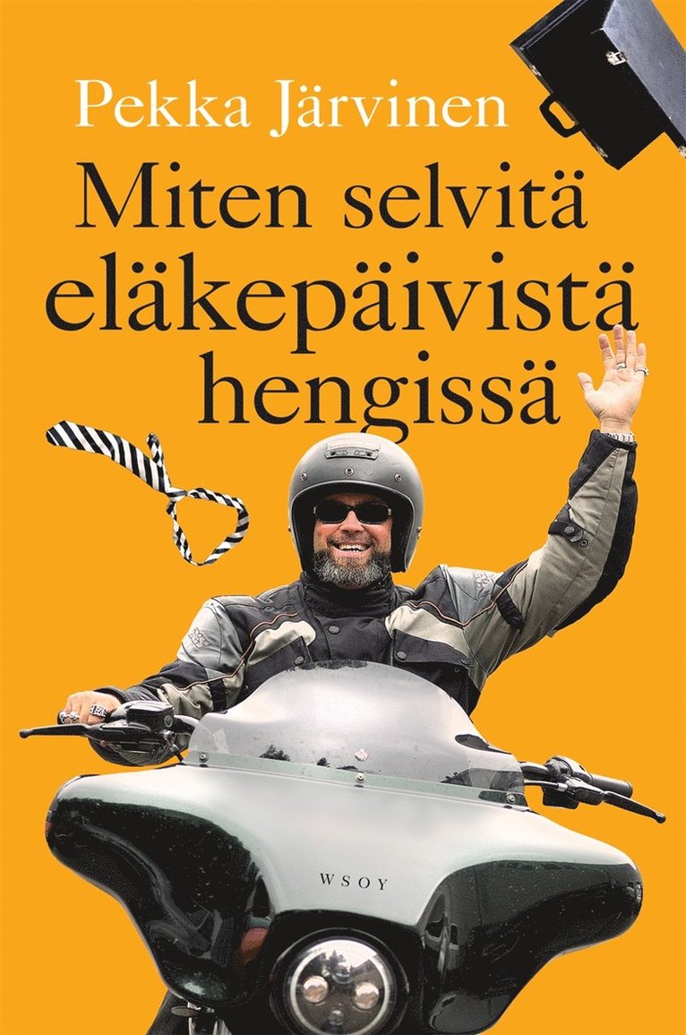 Pekka Järvinen - Miten selvitä eläkepäivistä hengissä, E-bok