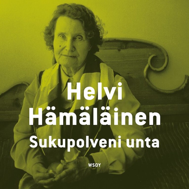 Helvi Hämäläinen - Sukupolveni unta, Ljudbok