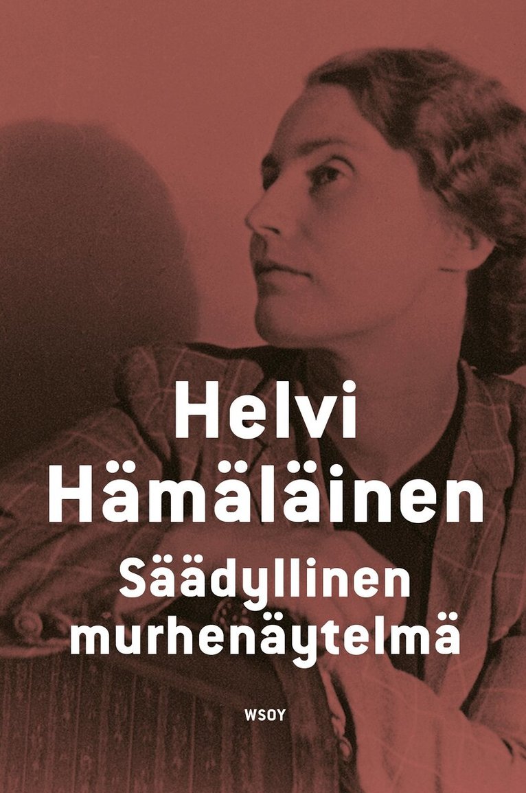 Helvi Hämäläinen - Säädyllinen murhenäytelmä, E-bok