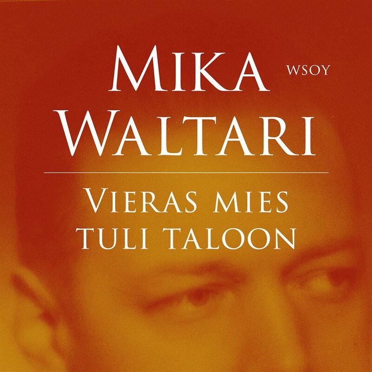 Mika Waltari - Vieras mies tuli taloon, Ljudbok