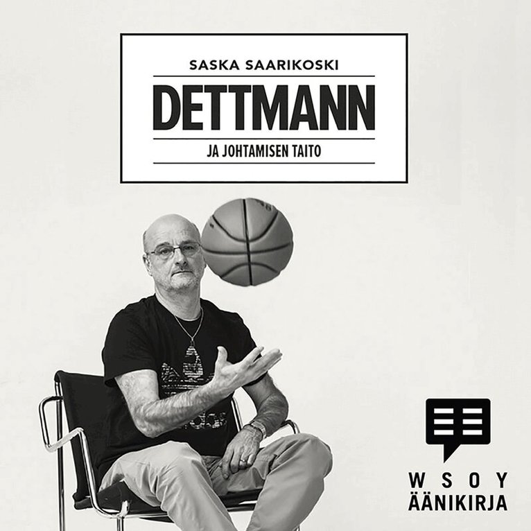 Saska Saarikoski - Dettmann - ja johtamisen taito, Ljudbok