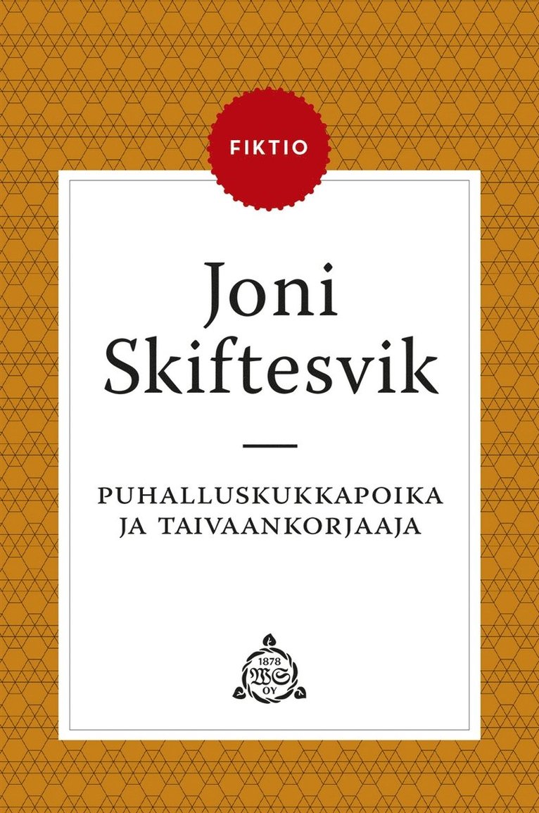 Joni Skiftesvik - Puhalluskukkapoika ja taivaankorjaaja, E-bok