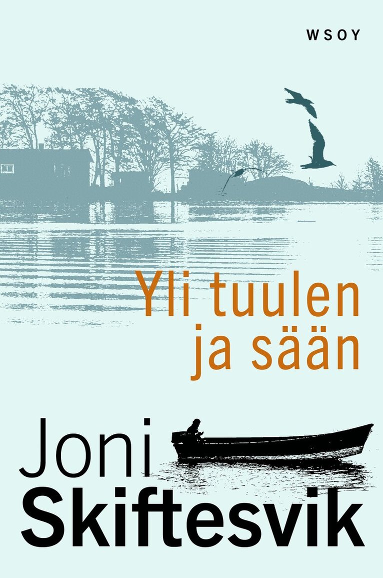 Joni Skiftesvik - Yli tuulen ja sään, E-bok