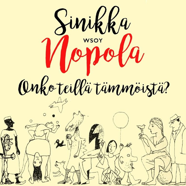 Sinikka Nopola - Onko teillä tämmöistä?, Ljudbok