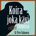 Koira joka kvi coffee shopissa