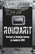 Roudarit : vastuun ja kamojen kantoa jo vuodesta 1965