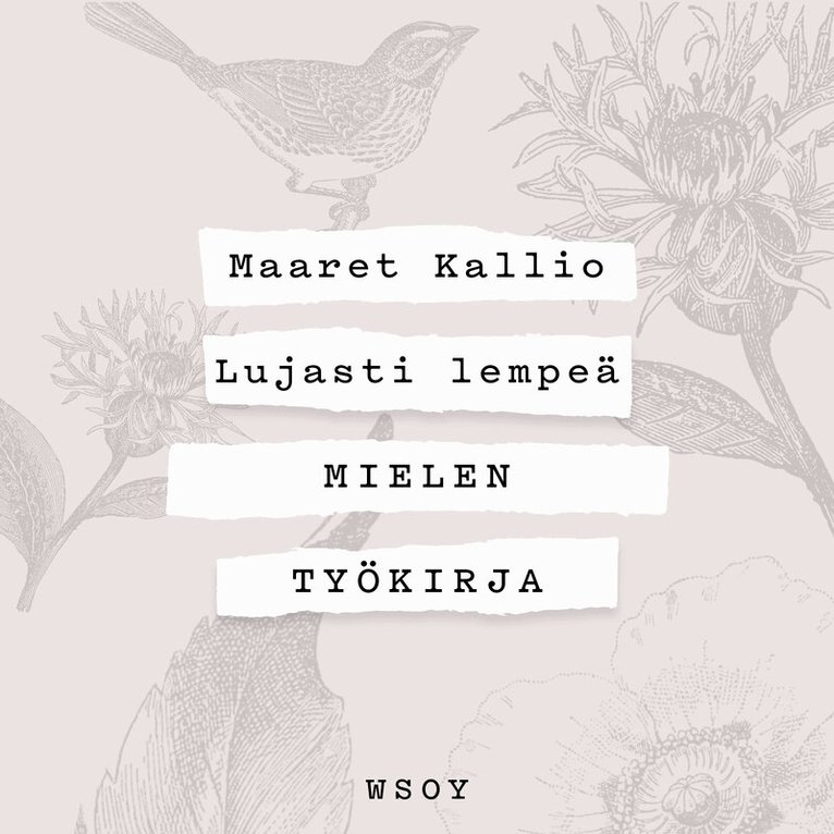 Maaret Kallio - Lujasti lempeä - Mielen työkirja, Ljudbok