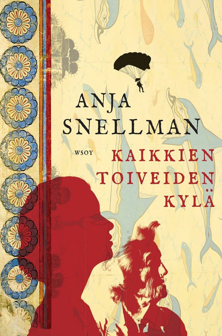 Anja Snellman - Kaikkien toiveiden kylä, E-bok