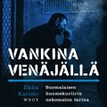 Vankina Venjll : suomalaisen huumekuriirin uskomaton tarina