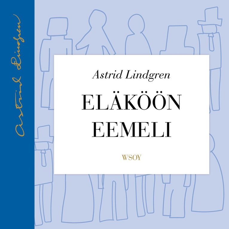 Astrid Lindgren - Eläköön Eemeli, Ljudbok