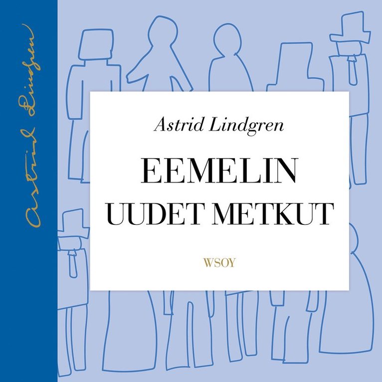 Astrid Lindgren - Eemelin uudet metkut, Ljudbok