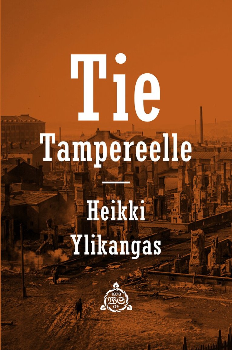Heikki Ylikangas - Tie Tampereelle, E-bok
