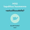Mit tapahtuu huomenna vastuullisuudelle?
