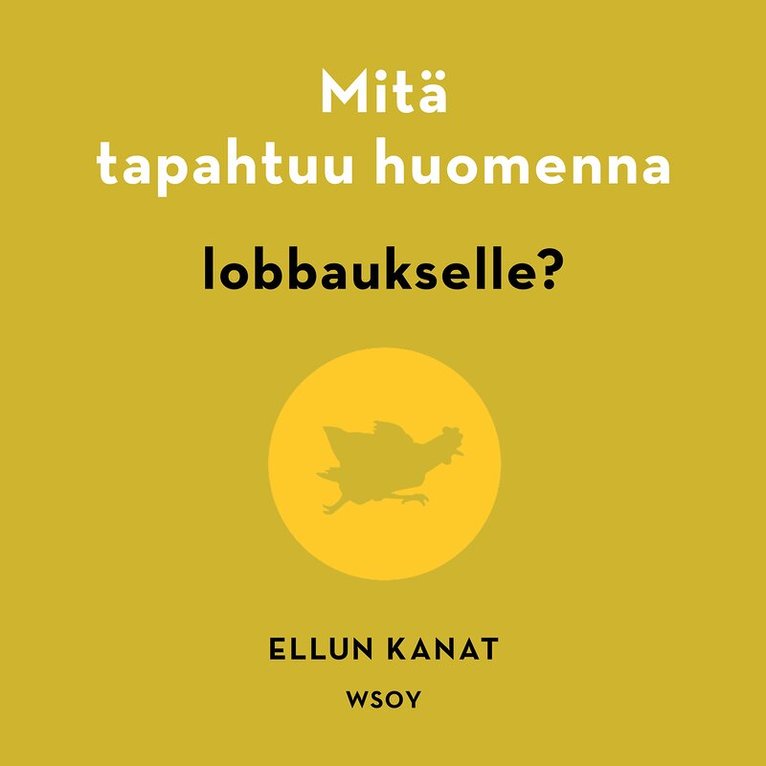 Ellun Kanat Oy, Kirsi Piha - Mitä tapahtuu huomenna lobbaukselle?, Ljudbok