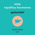 Mit tapahtuu huomenna ajattelulle?