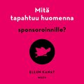 Mit tapahtuu huomenna sponsoroinnille?
