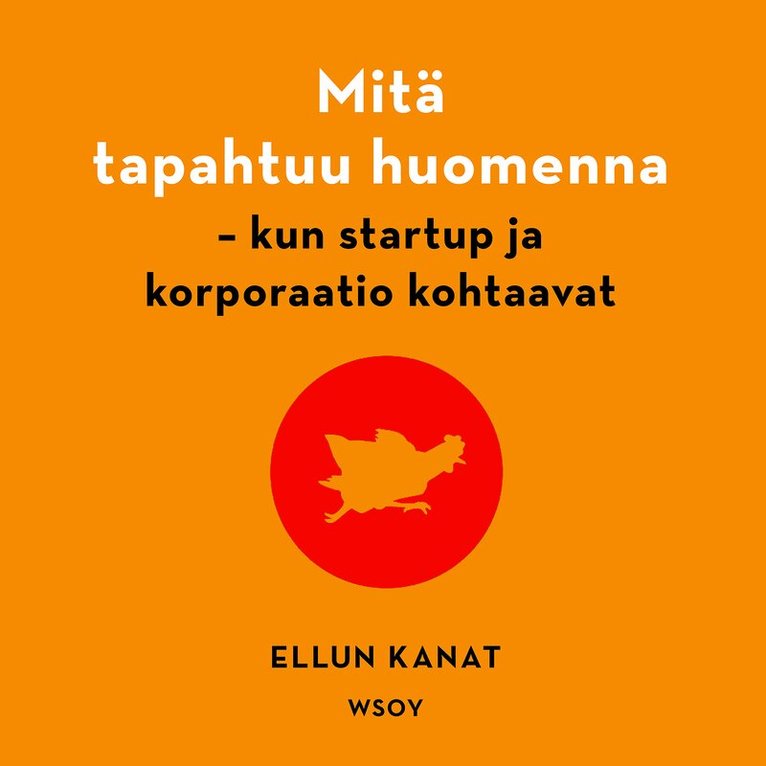 Ellun Kanat Oy, Marco Mäkinen - Mitä tapahtuu huomenna, Ljudbok