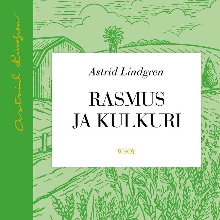 Astrid Lindgren - Rasmus ja kulkuri, Ljudbok