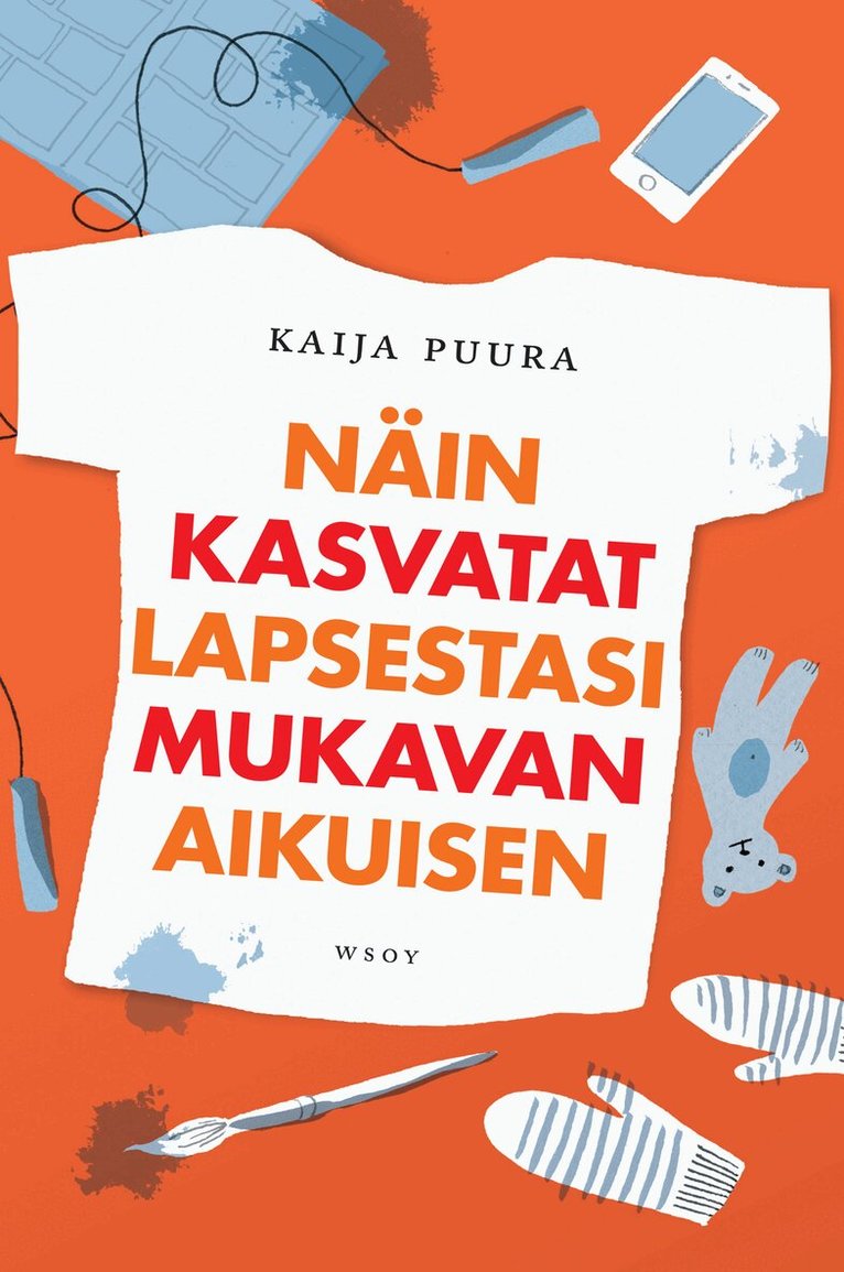 Kaija Puura - Näin kasvatat lapsestasi mukavan aikuisen, E-bok
