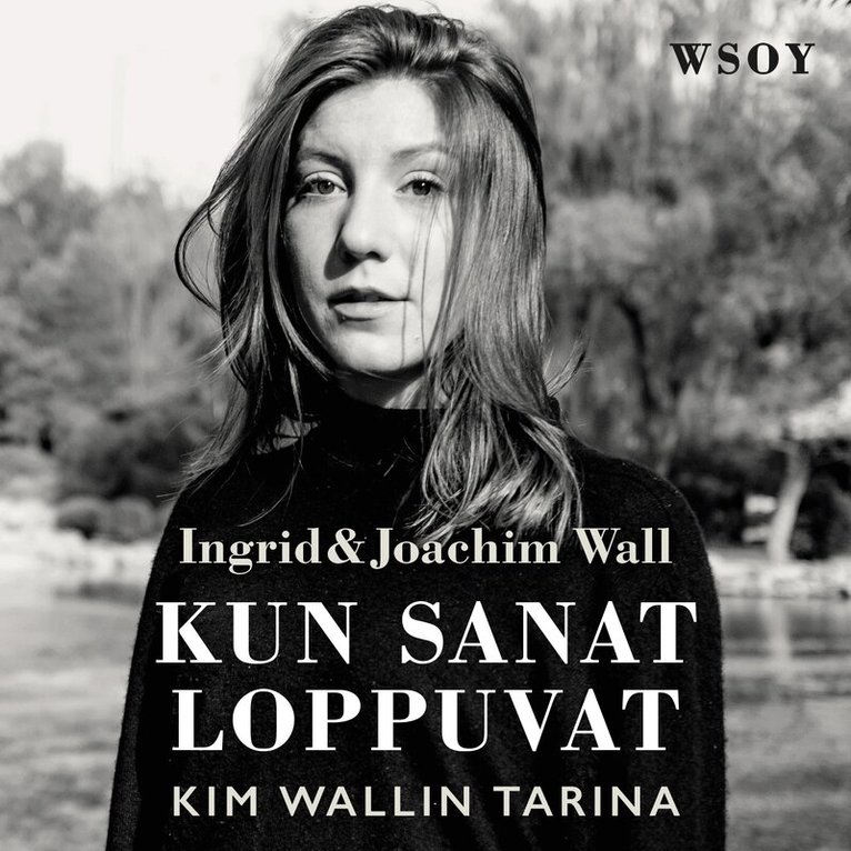 Ingrid Wall - Kun sanat loppuvat, Ljudbok