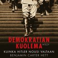 Demokratian kuolema : kuinka Hitler nousi valtaan