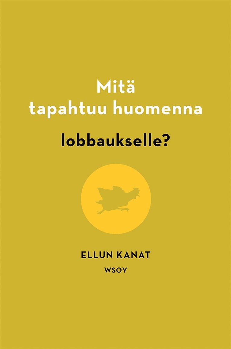Ellun Kanat Oy, Kirsi Piha - Mitä tapahtuu huomenna lobbaukselle?, E-bok