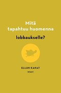 Mit tapahtuu huomenna lobbaukselle?