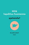 Mit tapahtuu huomenna ajattelulle?