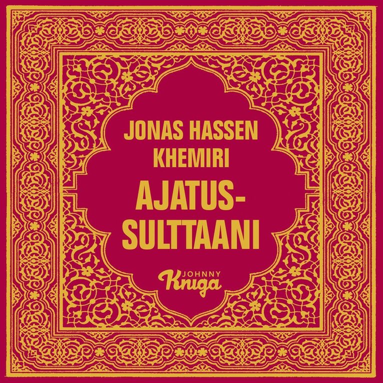 Jonas Hassen Khemiri - Ajatussulttaani, Ljudbok
