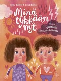 Min tykkn nyt : ilosta, ujostelusta ja muista tunteista